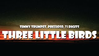 Timmy Trumpet, Prezioso, 71 Digits - Three Little Birds ( Lyric )