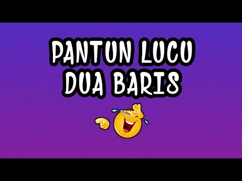 PANTUN LUCU DUA BARIS #part3