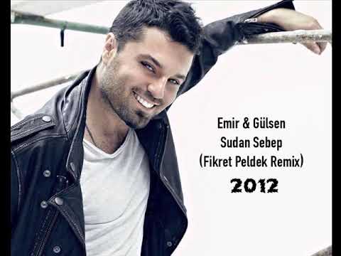 Emir & Gülşen - Sudan Sebep (Fikret Peldek Remix) 2012