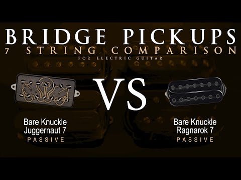 Bare Knuckle JUGGERNAUT 7 vs RAGNAROK 7 - 7 String Bridge Guitar Pickup Comparison Tone Demo