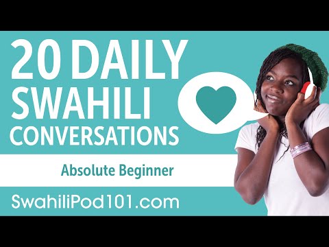 20 Daily Swahili Conversations - Swahili Practice for Absolute Beginners