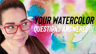 Big Watercolor Q & A