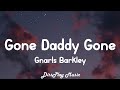 Gnarls Barkley - Gone Daddy Gone (lyrics)