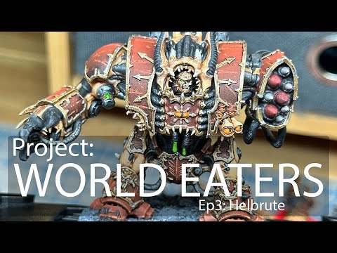 Project World Eaters - Ep3 - Helbrute