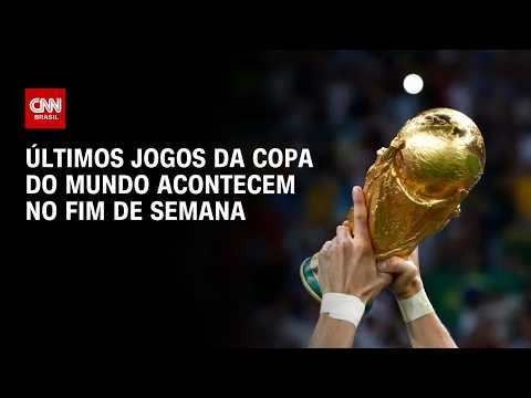 Copa do Mundo: Dois últimos jogos acontecem neste final de semana | CNN PRIME TIME