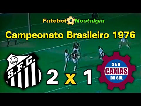 Santos 2 x 1 Caxias - 01-09-1976 ( Campeonato Brasileiro )