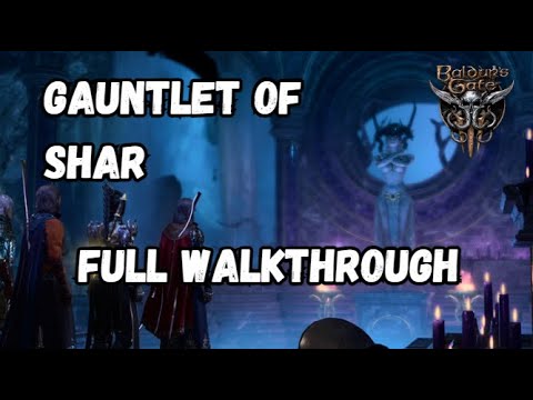 Gauntlet of Shar Full Walkthrough - Baldurs Gate 3