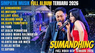 Download lagu SIMPATIK MUSIK FULL ALBUM DANGDUT KOPLO TERBARU || SUMANDHING - MUTIARA - LAUT KIDUL mp3 Download lagu SIMPATIK MUSIK FULL ALBUM DANGDUT KOPLO TERBARU || SUMANDHING - MUTIARA - LAUT KIDUL mp3