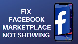 Fix Facebook Marketplace Not Showing / Missing 2024