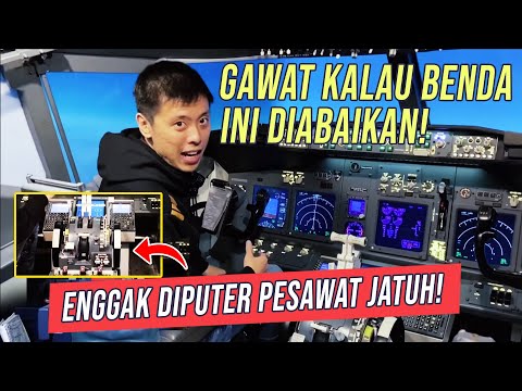 GAWAT KALAU BENDA INI DI ABAIKAN, ENGGAK DI PUTER PESAWAT JATUH! - TANYA PILOT