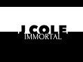 (CLEAN) J. Cole- Immortal