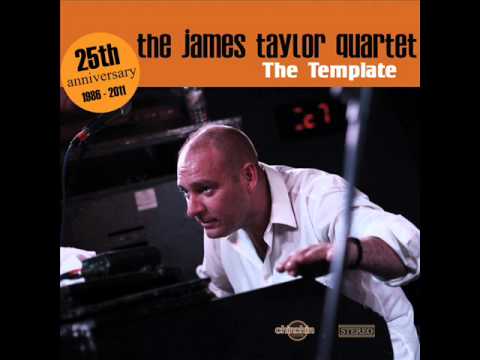 The James Taylor Quartet - "The Template" (2011)