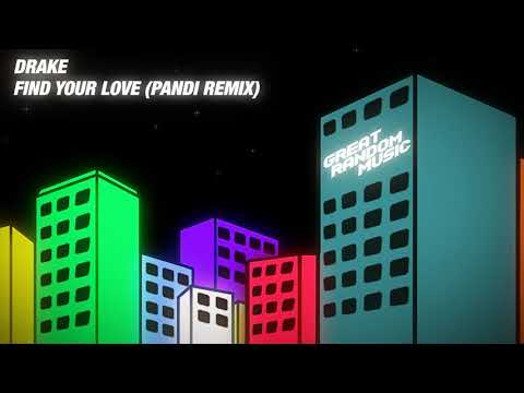 Drake - Find Your Love (pandi Remix)