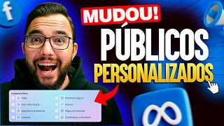 MUDOU! Novo Públicos do Meta Ads 2026