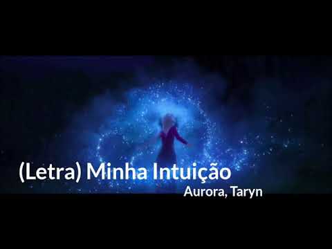 Aurora e Taryn - Minha intuição (Letra)