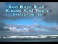 Bad Boys Blue - Kisses And Tears (instrumental ...