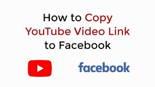 How to Copy YouTube Video Link to Facebook (2020)