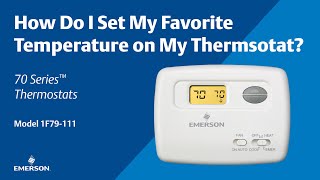 70 Series - 1F79-111 - How Do I Set My Favorite Temperature on My Thermostat
