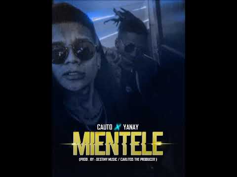 MIENTELE - CAUTO feat YANAY ( PROD. BY : DESTINYMUSIC )2020