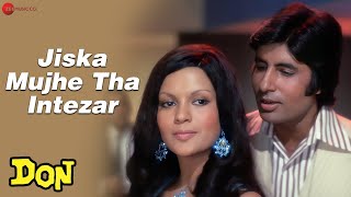 Jiska Mujhe Tha Intezar | Don | Amitabh Bachchan & Zeenat Aman | Lata Mangeshkar & Kishore Kumar