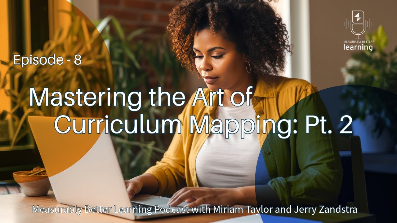 Mastering the Art of Curriculum Mapping: Part 2
