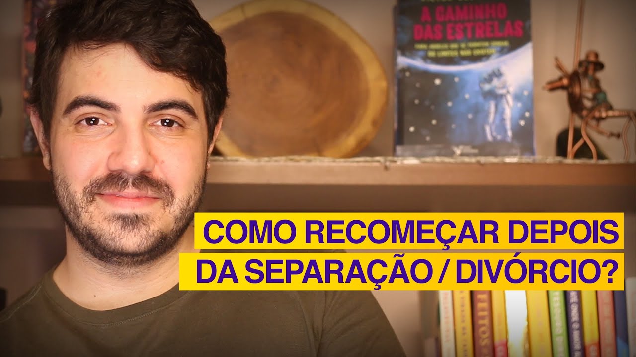 Como RECOMEÇAR depois da separação / divórcio? | Psicólogo Victor Degasperi.