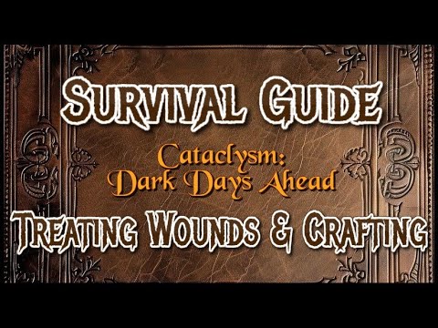 EP2 - How To Deal With Injuries - Tutorial | Cataclysm: Dark Days Ahead