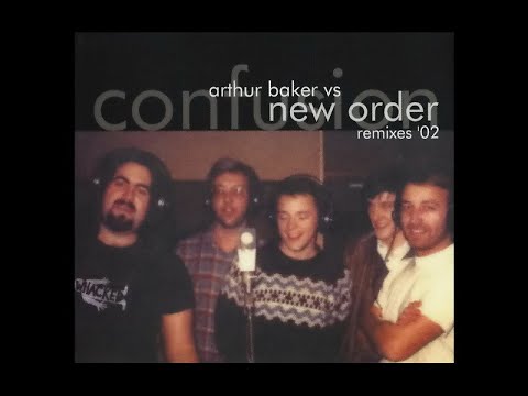 New Order – Confusion - Arthur Baker Vs New Order – Confusion (Remixes '02)