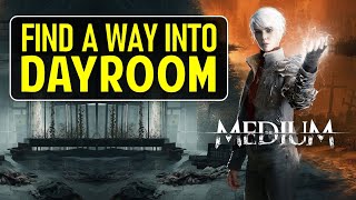 Follow Sadness & Find a way into the Dayroom | The Medium (Gameplay Walkthrough)