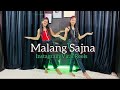 Malang Sajna l Sachet Tandon l Parampara Thakur l Dance Cover | Swati Verma Choreography