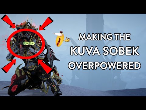 Warframe | Making the Kuva Sobek Overpowered