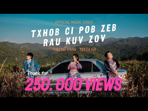 Txhob Ci Pob Zeb Rau Kuv Zov - THEENG VANG x Teeta GD | Official Music Video Hmong New Song 2025
