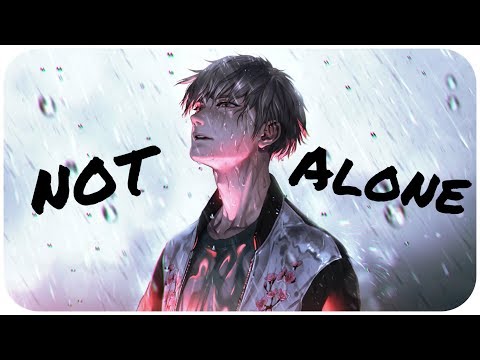 ☆Nightcore ~ Not Alone || lyrics