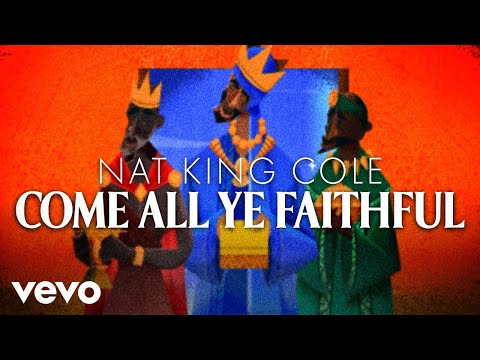 Nat King Cole - O Come All Ye Faithful (Official Music Video)