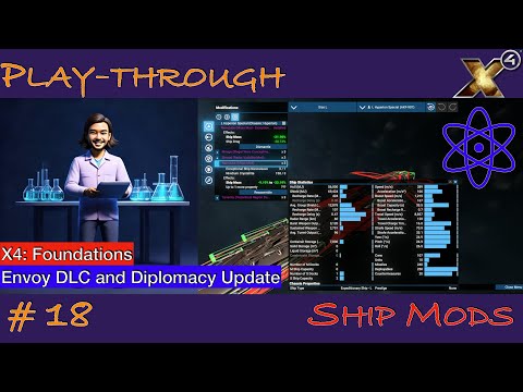 X4: Foundations - Ep. 18 - Ship Mods // Diplomacy Update & Envoy DLC - A New Start