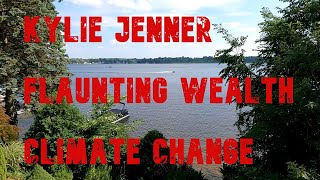 Kylie Jenner, Flaunting Wealth, and Climate Change