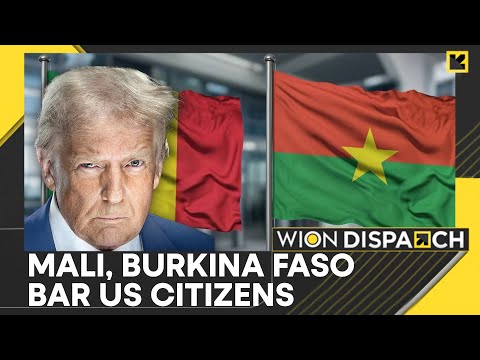 US Citizens Ban: Mali, Burkina Faso Bar US Citizens Amid Rising Diplomatic Tensions | DISPATCH