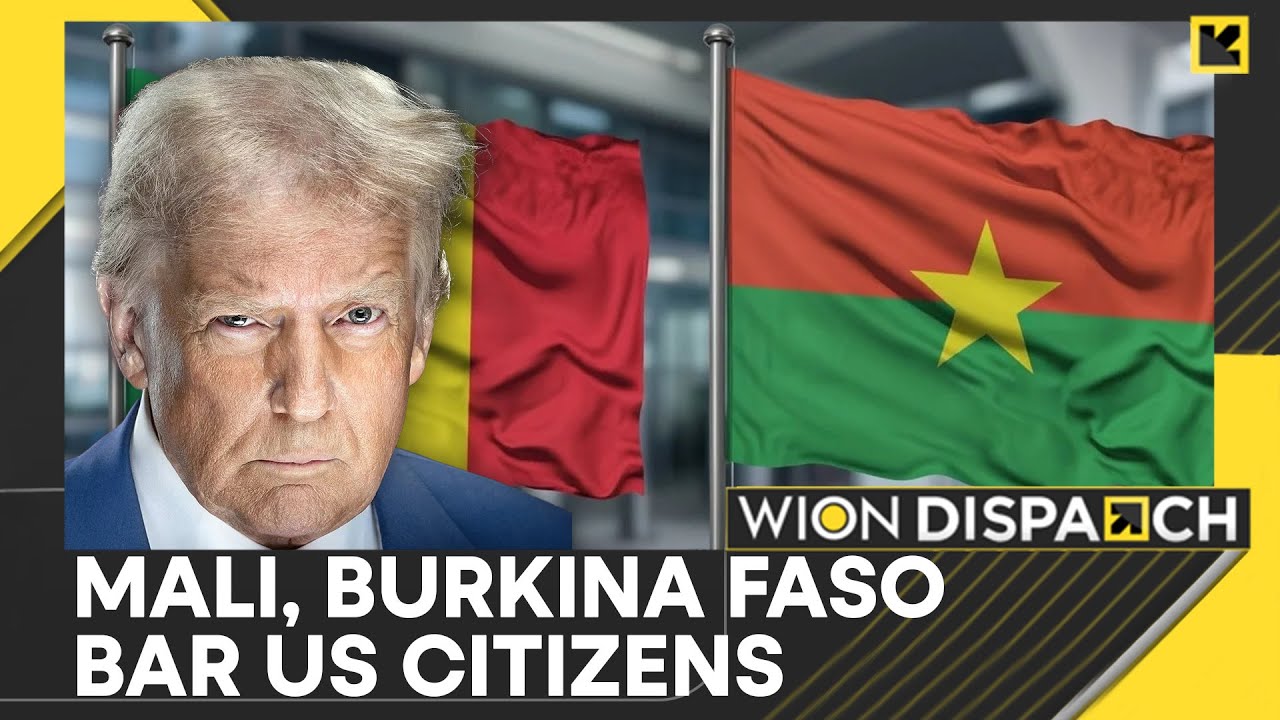 US Citizens Ban: Mali, Burkina Faso Bar US Citizens Amid Rising Diplomatic Tensions | DISPATCH