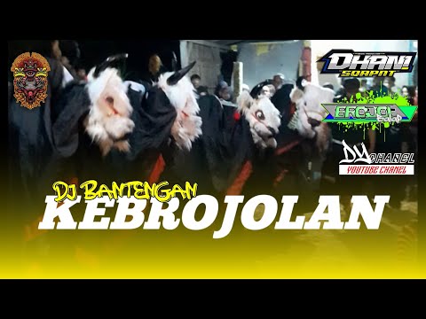 🔴 KEBROJOLAN-DJbantengan maheso doyong