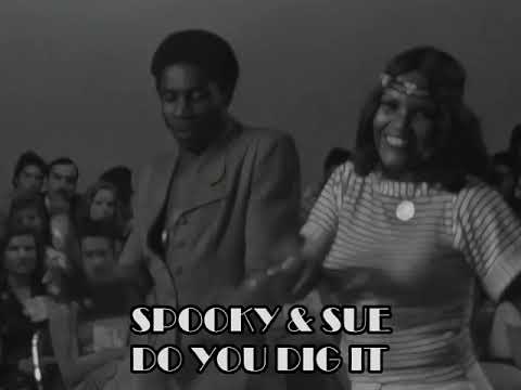 Spooky & Sue - Do You Dig It