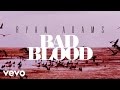 Ryan Adams - Bad Blood (from '1989') (Official Audio)