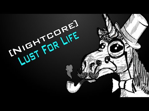 [Nightcore] Lust For Life