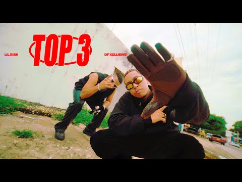 TOP 3 -  @Xclusive333   Lil Eish & The Holyhood (Video Oficial)