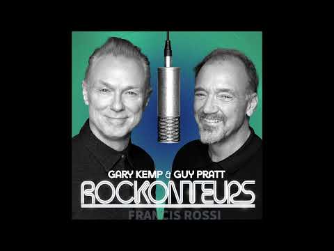 Francis Rossi - Series 4 Episode 3 | Rockonteurs with Gary Kemp and Guy Pratt - Podcast