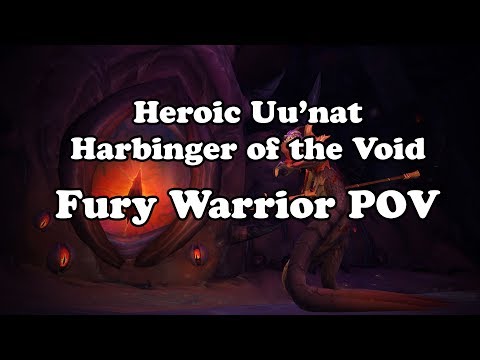 Heroic Uu'nat, Harbinger of the Void Fury Warrior POV and Commentary