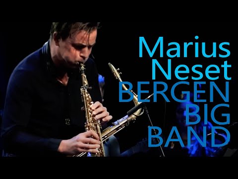 MARIUS NESET & Bergen Big Band | NATTJAZZ