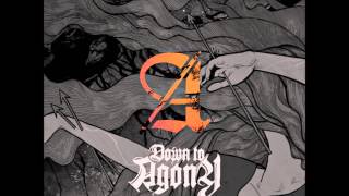 Down To Agony - Vámonos De Aquí