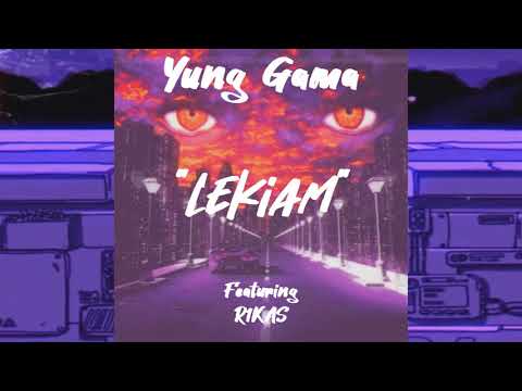 Yung Gama - Lekiam (feat. R1KAS)