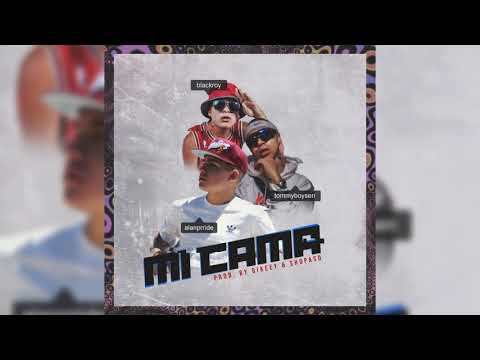 Mi Cama - Alan Prride, Tommy Boysen & BlackRoy