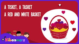 A Tisket A Tasket | Valentine Songs for Kids | Valentine's Day Songs for Kids | Lyric Video